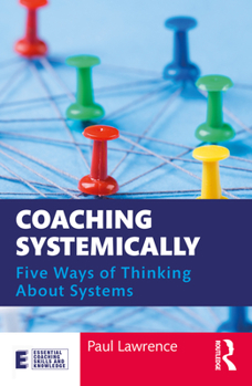 Paperback Coaching Systemically: Five Ways of Thinking About Systems Book