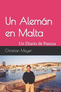 Paperback Un Alemán en Malta: Un Diario de Pascua [Spanish] Book