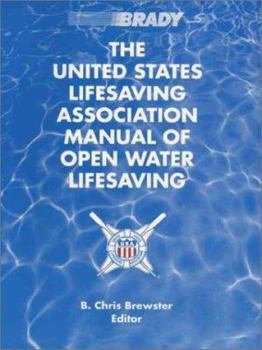 The United States Lifesaving Association Manual of Open Water Lifesaving