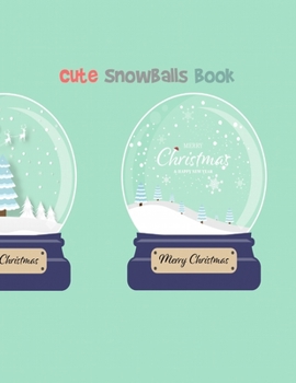 Cute Snowballs Book: The Beautiful Illustrated Collection Books with Monthly Planner 2020, Perfect for the Kids and Everybody with Book sized 8.5 x 11 inch.