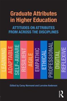 Paperback Graduate Attributes in Higher Education: Attitudes on Attributes from Across the Disciplines Book