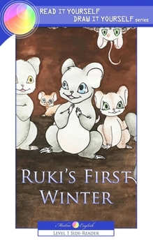 Paperback Ruki's First Winter: Read it Yourself & Draw it Yourself series Book
