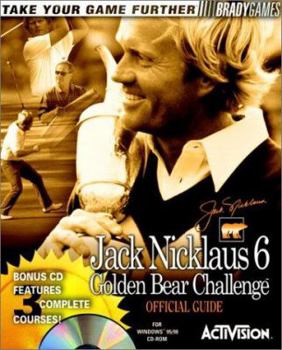 Paperback Jack Nicklaus 6: Golden Bear Challenge Official Guide [With PC Game] Book