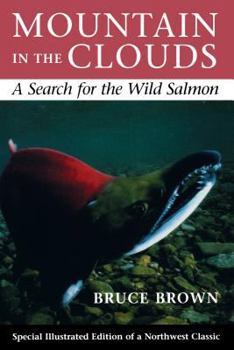 Paperback Mountain in the Clouds: A Search for the Wild Salmon Book