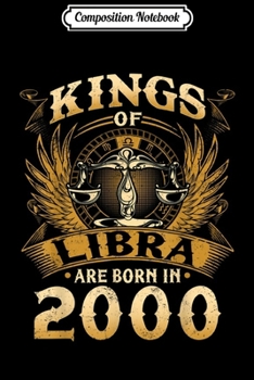 Paperback Composition Notebook: Kings Of Libra Are Born In 2000 19th Birthday Journal/Notebook Blank Lined Ruled 6x9 100 Pages Book