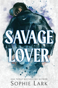Savage Lover - Book #3 of the Brutal Birthright