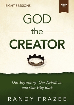 DVD God the Creator Video Study: Our Beginning, Our Rebellion, and Our Way Back Book