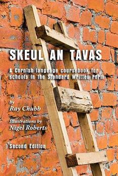 Paperback Skeul an Tavas: A Cornish Language Coursebook for Schools in the Standard Written Form [Cornish] Book