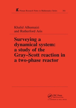 Paperback Surveying a Dynamical System: A Study of the Gray-Scott Reaction in a Two-Phase Reactor Book
