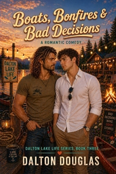 Paperback Boats, Bonfires & Bad Decisions: A Romantic Comedy Book