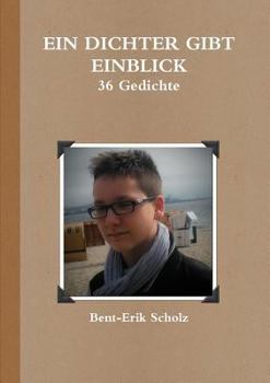 Paperback Ein Dichter gibt Einblick - 36 Gedichte [German] Book