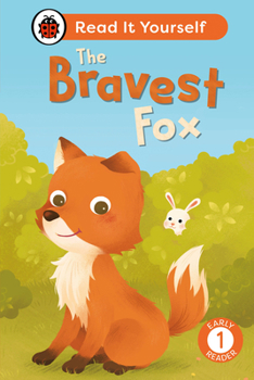 Hardcover The Bravest Fox: Read It Yourself - Level 1 Early Reader Book