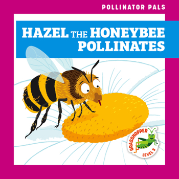 Paperback Hazel the Honeybee Pollinates Book