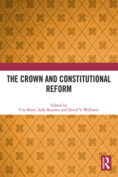 Paperback The Crown and Constitutional Reform Book