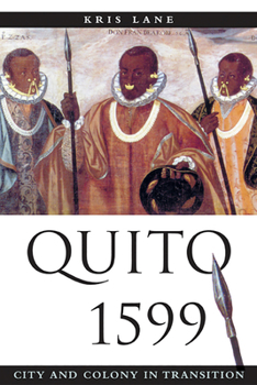 Paperback Quito 1599: City and Colony in Transition Book