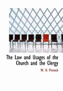 Paperback The Law and Usages of the Church and the Clergy [Large Print] Book