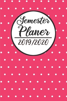 Semesterplaner 2019 / 2020: Semesterplaner 2019 2020 | Studienplaner A5, Semesterkalender, Timer, Uni Planer (German Edition)