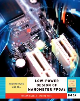 Hardcover Low-Power Design of Nanometer FPGAs: Architecture and EDA Book