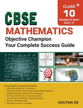 Paperback CBSE Mathematics Objective Champion: From PYQs to Practice: 75+ Series,180 Sets, Key Points and 270+ Exercises with 1100+ MCQs: From PYQs to Practice: Book