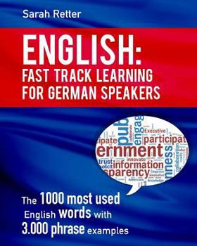 Paperback English: Fast Track Learning For German Speakers.: The 1000 most used words with 3.000 phrase examples. Book