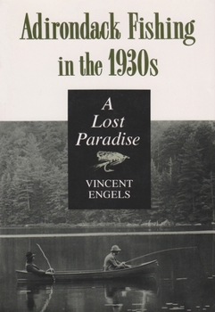Paperback Adirondack Fishing in the 1930's: A Lost Paradise Book