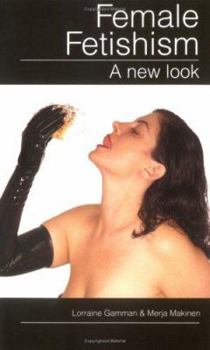 Paperback Female Fetishism: A New Look. Book