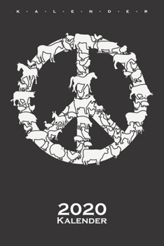 Peacezeichen mit Tieren Kalender 2020: Jahreskalender f?r Tierfreunde und alle mit Haustieren