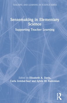 Hardcover Sensemaking in Elementary Science: Supporting Teacher Learning Book