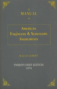 Paperback A Manual of American Engineer's and Surveyor's Instruments Book