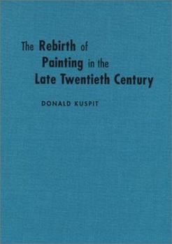 Hardcover The Rebirth of Painting in the Late Twentieth Century Book