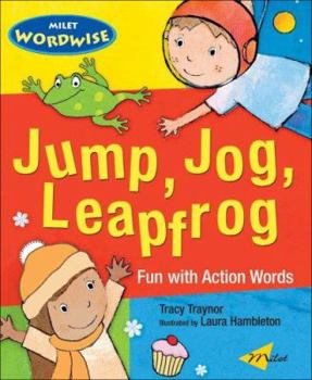 Paperback Jump, Jog, Leapfrog: Fun with Action Words Book