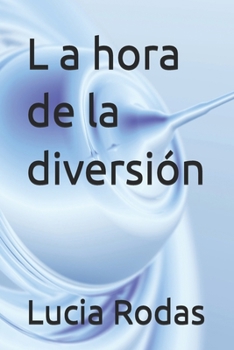 Paperback L a hora de la diversión [Spanish] Book