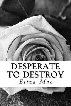 Paperback Desperate To Destroy Book