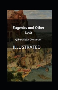 Paperback Eugenics and Other Evils Illustrated Book