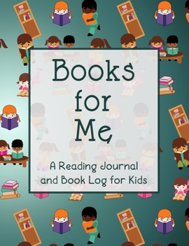 Paperback Books for Me: A Reading Journal and Book Log for Kids Book