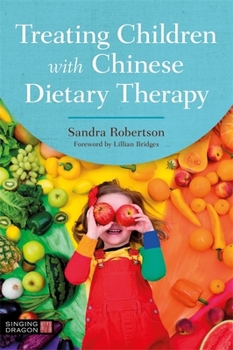 Paperback Treating Children with Chinese Dietary Therapy Book
