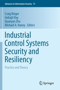 Paperback Industrial Control Systems Security and Resiliency: Practice and Theory Book