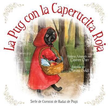 Paperback La Pug Con La Caperucita Roja [Spanish] Book