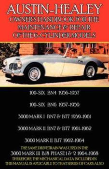 Paperback Austin-Healey Owner's Handbook for the Maintenance & Repair of the 6-Cylinder Models 1956-1968 Book