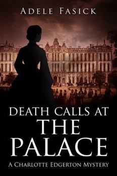 Death Calls at the Palace : A Charlotte Edgerton Mystery