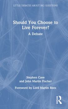 Hardcover Should You Choose to Live Forever?: A Debate Book