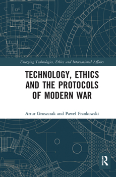 Paperback Technology, Ethics and the Protocols of Modern War Book