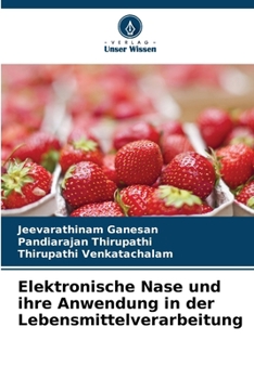 Paperback Elektronische Nase und ihre Anwendung in der Lebensmittelverarbeitung [German] Book