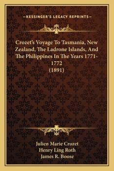 Crozet's Voyage to Tasmania, New Zealand, the Ladrone Islands, and the Philippines in the Years 1771