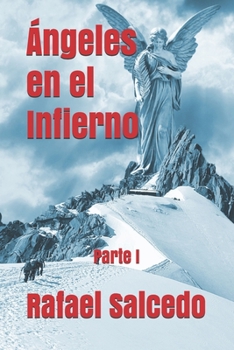 Paperback Ángeles en el Infierno: Parte I [Spanish] Book
