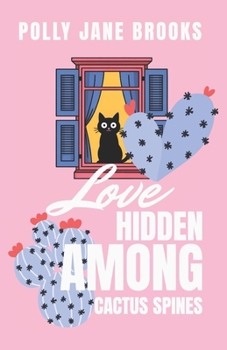 Love Hidden Among Cactus Spines