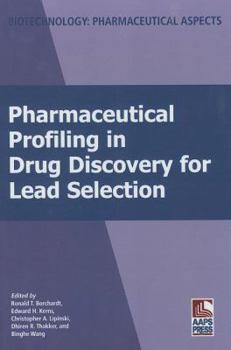Pharmaceutical Profiling in Drug Discovery for Lead Selection (Biotechnology: Pharmaceutical Aspects)