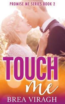 Paperback Touch Me Promise Me Book 2 Book