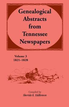 Paperback Genealogical Abstracts from Tennessee Newspapers 1821-1828 Book