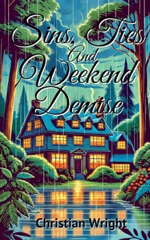 Sins, Ties, and Weekend Demise (An Iris May Mystery)